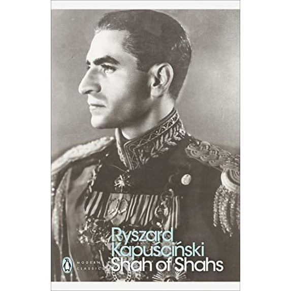 Shah of Shahs Ryszard Kapuscinski (Paperback)