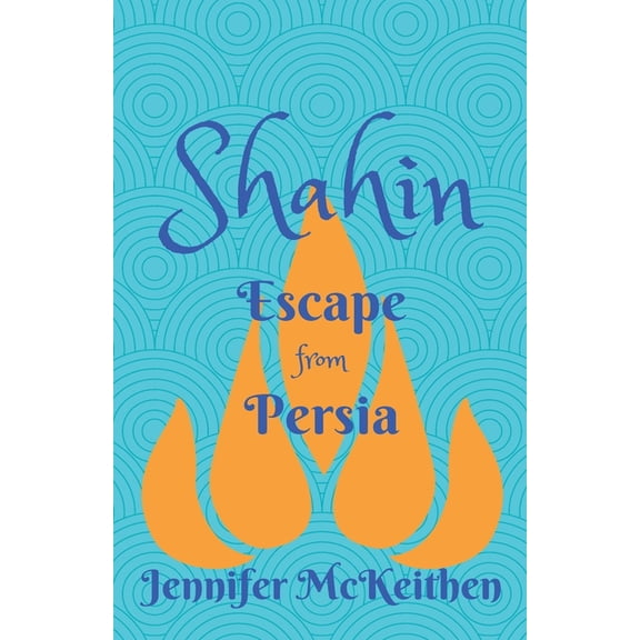 Shahin: Escape from Persia, (Paperback)