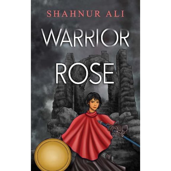 Shahnur Ali Warrior Rose (Paperback)