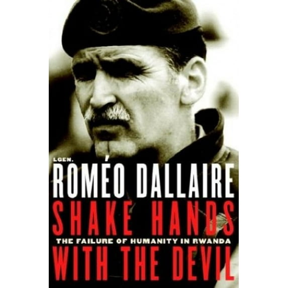 Pre-Owned Shake Hands With the Devil: The Failure of Humanity in Rwanda (Hardcover) 0679311718 9780679311713