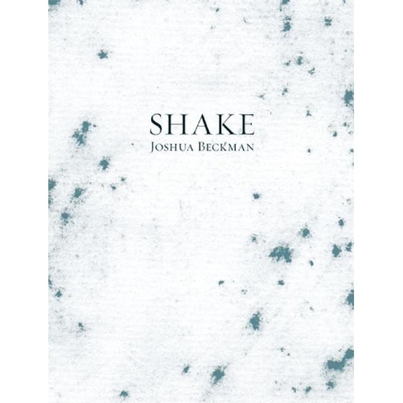 Shake (Paperback) by Joshua Beckman