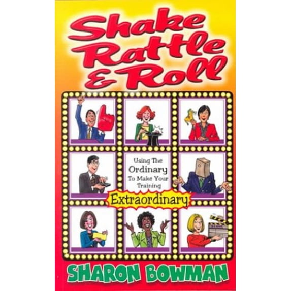Pre-Owned Shake, Rattle & Roll: Using the Ordinary to Make Your Training Extraordinary Paperback