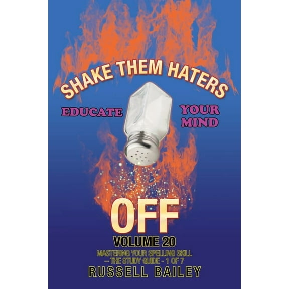 Shake Them Haters Off : Mastering Your Spelling Skill