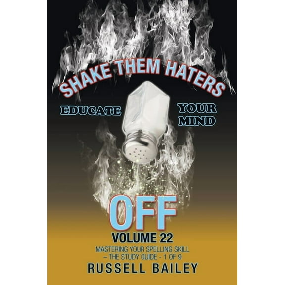Shake Them Haters Off : Mastering Your Spelling Skill