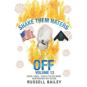 Shake Them Haters off Volume 13: Word- Finds - Puzzle for the Brain-Independence Day Edition, (Paperback)