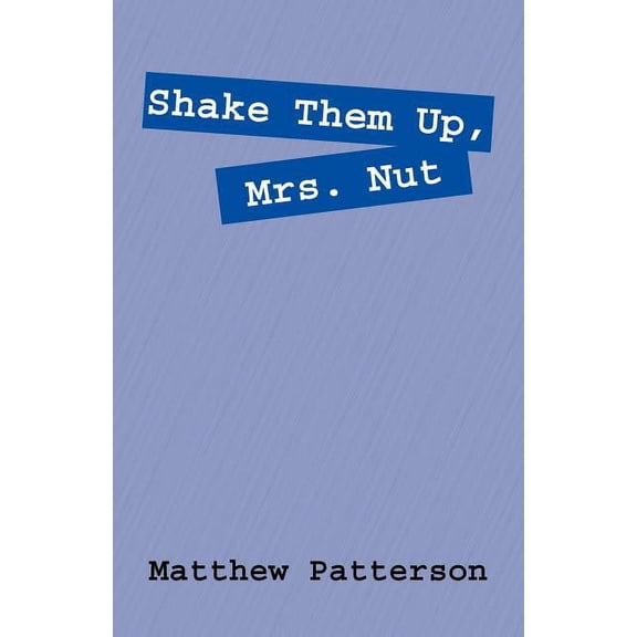Shake Them Up, Mrs. Nut, (Paperback)