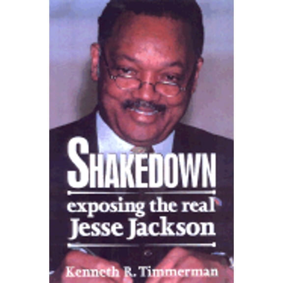 Pre-Owned Shakedown: Exposing the Real Jesse Jackson, 9780895261656, 0895261650, Hardcover,