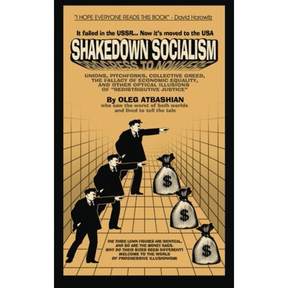 Pre-Owned Shakedown Socialism: Unions, Pitchforks, Collective Greed, The Fallacy of Economic Equality, and other Optical Illusions of "Redistributive Justice" Paperback