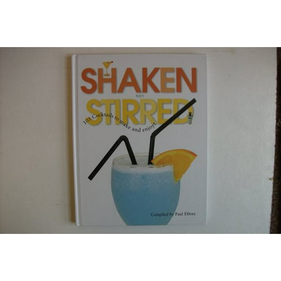 Pre-Owned Shaken Not Stirred (Hardcover) by Paul Effeny