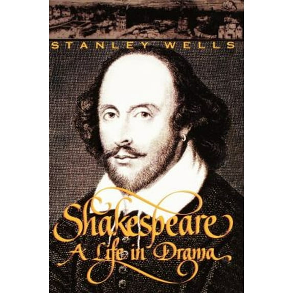 Pre-Owned Shakespeare: A Life in Drama (Paperback) 0393315622 9780393315622