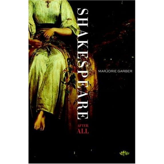 Pre-Owned Shakespeare After All (Hardcover) 0375421904 9780375421907