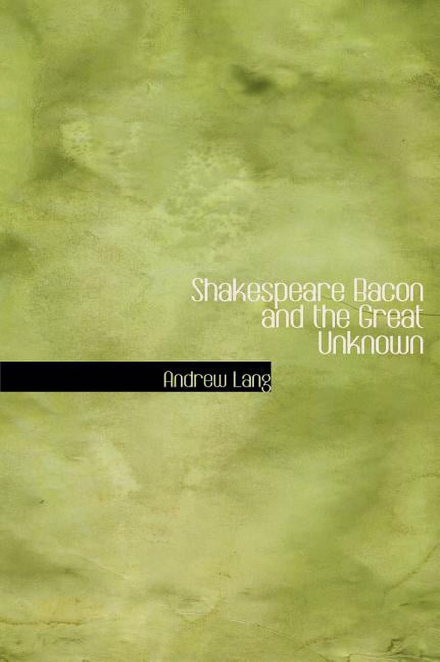 Shakespeare Bacon and the Great Unknown Hardcover
