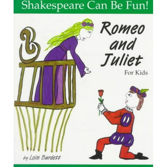 Shakespeare Can Be Fun!: Romeo and Juliet for Kids (Paperback)