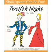 LOIS BURDETT; CHRISTINE COBURN Shakespeare Can Be Fun!: Twelfth Night for Kids (Paperback)
