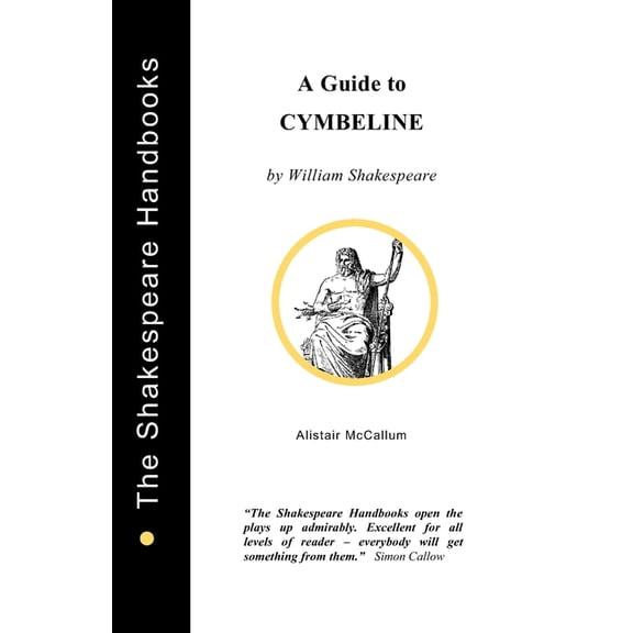 Shakespeare Handbooks: A Guide to Cymbeline (Paperback)