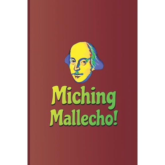 Miching Mallecho!: A quote from 'Hamlet' by William Shakespeare Paperback 1797949586 9781797949581 Sam Diego