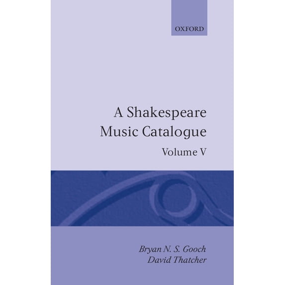 Shakespeare Music Catalogue Vol. 5 A Shakespeare Music Catalogue: Volume V: Bibliography, Book 5, (Hardcover)