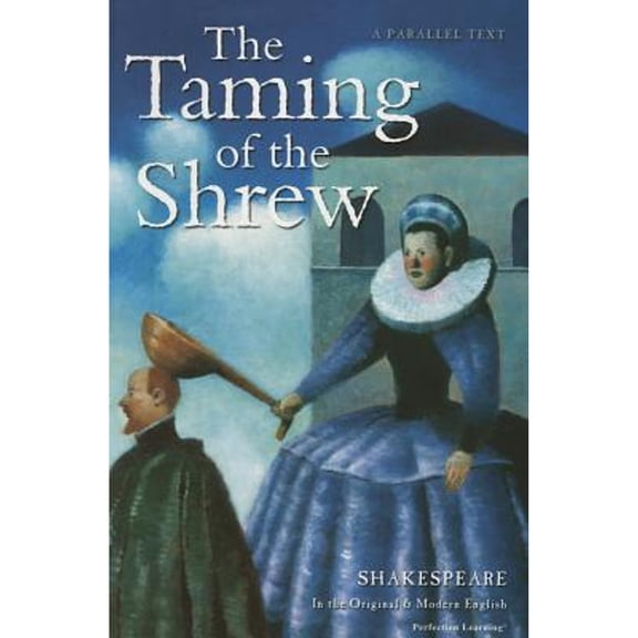 Pre-Owned The Taming of the Shrew (The Shakespeare Parallel Text Series) (Paperback) 0789160862 9780789160867