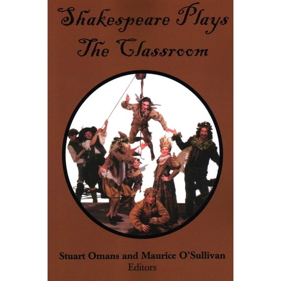 Shakespeare Plays the Classroom, (Paperback)