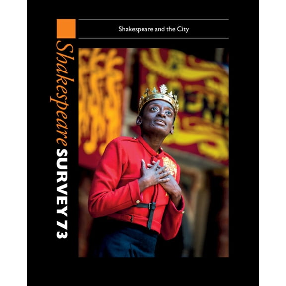 Shakespeare Survey Shakespeare Survey 73: Shakespeare and the City, Book 73, (Hardcover)