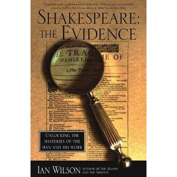Pre-Owned Shakespeare: The Evidence: Unlocking the Mysteries of the Man and His Work (Paperback) 0312200056 9780312200053
