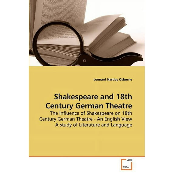 Shakespeare and 18th Century German Theatre (Paperback)