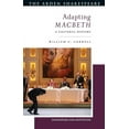 thumbnail image 1 of Shakespeare and Adaptation Adapting Macbeth: A Cultural History, (Hardcover), 1 of 1