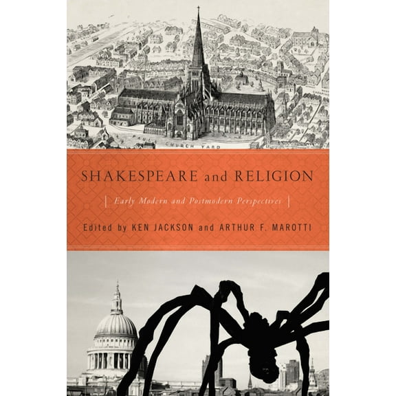 Shakespeare and Religion: Early Modern and Postmodern Perspectives, (Hardcover)