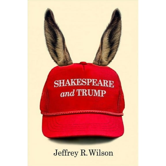 Shakespeare and Trump (Paperback)