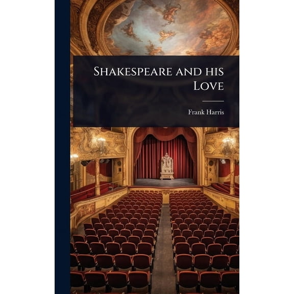 Shakespeare and his Love, (Hardcover)