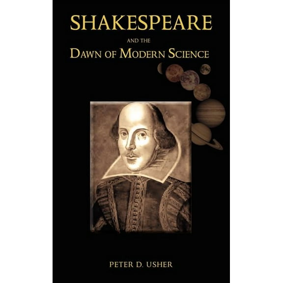 Shakespeare and the Dawn of Modern Science (Hardcover)