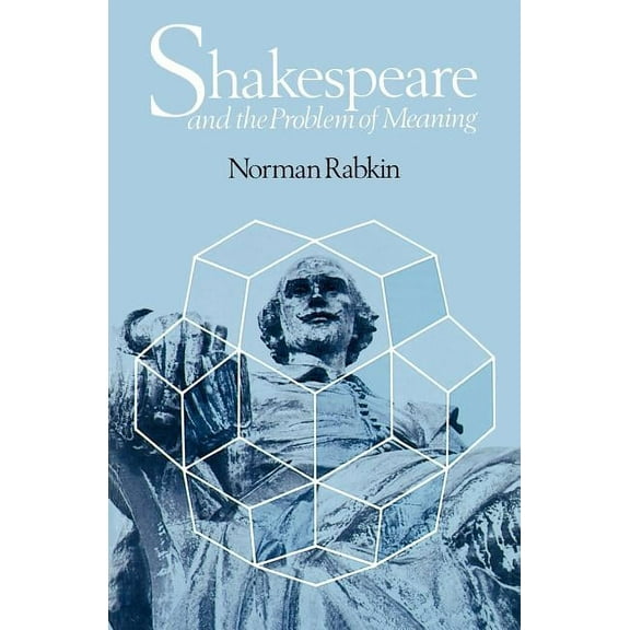 Shakespeare and the Problem of Meaning (Paperback)