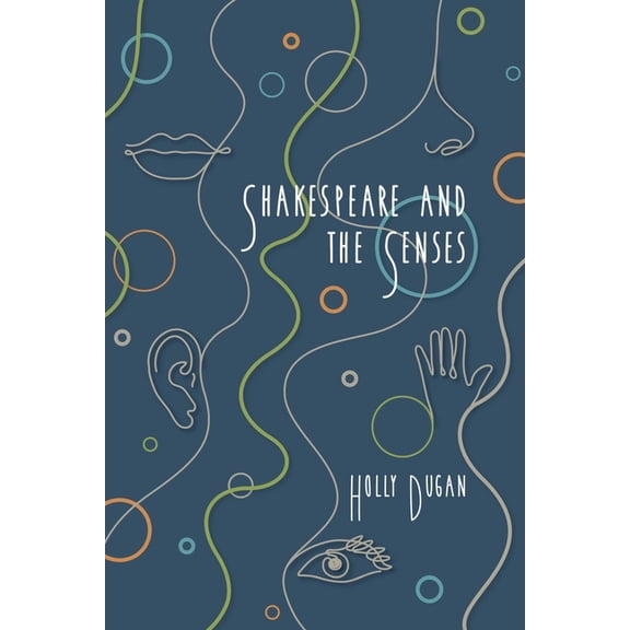 Shakespeare and the Senses, (Hardcover)