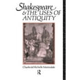 thumbnail image 1 of Shakespeare and the Uses of Antiquity: An Introductory Essay, (Paperback), 1 of 1