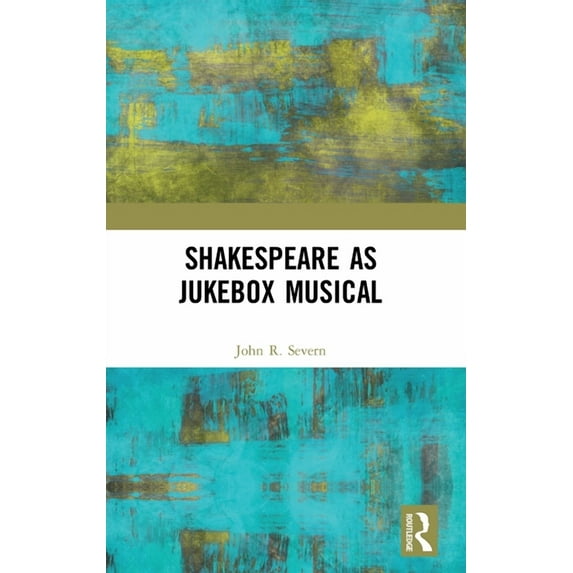 Shakespeare as Jukebox Musical, (Hardcover)