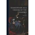 thumbnail image 1 of Shakespeare as a Groom of the Chamber (Hardcover), 1 of 1