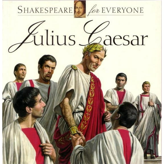 Shakespeare for Everyone: Julius Caesar (Paperback)
