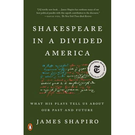 Pre-Owned Shakespeare in a Divided America: What His Plays Tell Us About Our Past and Future, 9780525522317, 052552231X, Paperback,