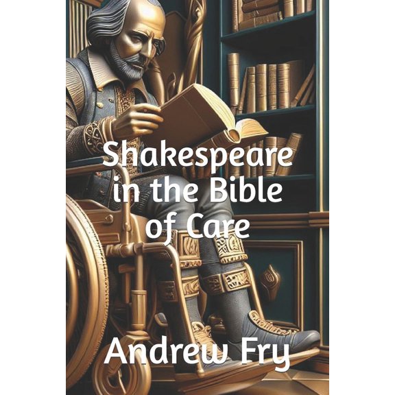 Shakespeare in the Bible of Care (Paperback)