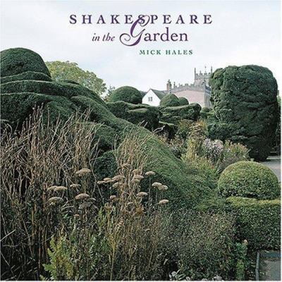 Pre-Owned Shakespeare in the Garden (Hardcover) 0810957167 9780810957169