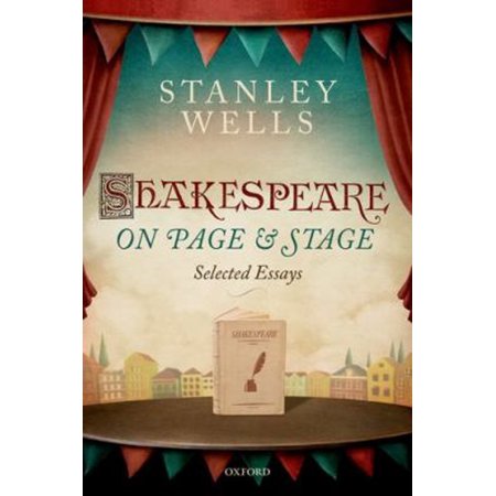 Pre-Owned Shakespeare on Page and Stage: Selected Essays (Hardcover) 0198786549 9780198786542