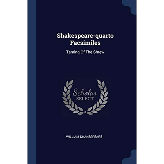 Shakespeare-quarto Facsimiles: Taming Of The Shrew Paperback 1377232174 9781377232171 William Shakespeare