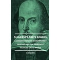 thumbnail image 1 of Shakespeare's Books - A Dissertation on Shakespeare's Reading and the Immediate Sources of His Works (Paperback), 1 of 1