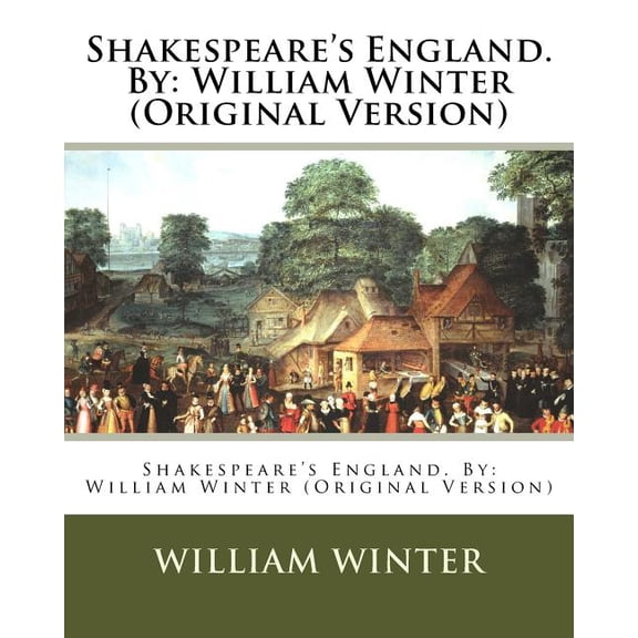Shakespeare's England. By: William Winter (Original Version), (Paperback)