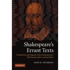 Pre-Owned Shakespeare's Errant Texts: Textual Form and Linguistic Style in Shakespearean 'Bad' Quartos and Co-Authored Plays, (Paperback)