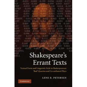 Shakespeare's Errant Texts: Textual Form and Linguistic Style in Shakespearean 'Bad' Quartos and Co-Authored Plays, (Paperback)