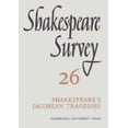 thumbnail image 1 of Pre-Owned Shakespeare Survey: Volume 26, Shakespeare's Jacobean Tragedies (Hardcover 9780521202169) by Kenneth Muir, 1 of 1