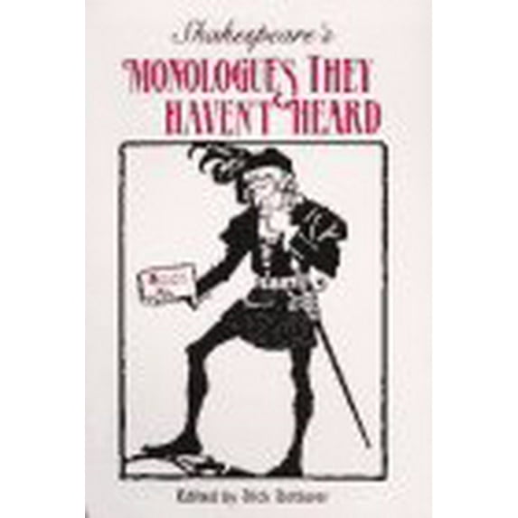 Pre-Owned Shakespeare's Monologues They Haven't Heard (Paperback) 0940669013 9780940669017