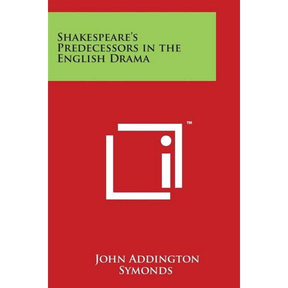 Shakespeare's Predecessors in the English Drama