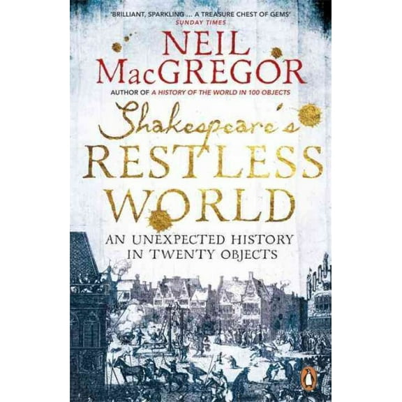 Shakespeare's Restless World